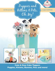 Puppies and Kittens & Pets Oh My!