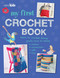 My First Crochet Book: 35 fun and easy crochet projects for children