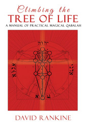 Climbing the Tree of Life: A Manual of Practical Magical Qabalah