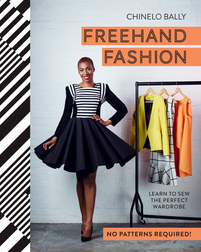 Freehand Fashion: Learn to sew the perfect wardrobe - no patterns