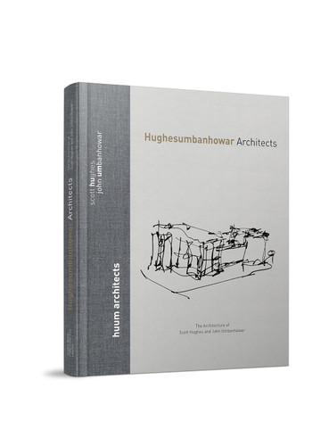 Hughesumbanhowar Architects-The Architecture of Scott Hughes and John