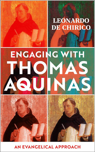 Engaging with Thomas Aquinas: An Evangelical Approach
