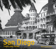 San Diego Then and Now