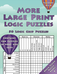 More Large Print Logic Puzzles: 50 Logic Grid Puzzles: Contains fun