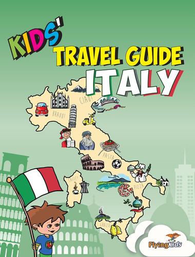 Kids' Travel Guide - Italy: The fun way to discover Italy -