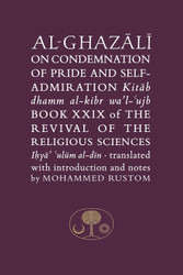 Al-Ghazali on the Condemnation of Pride and Self-admiration: Kitab