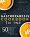 Gastroparesis Cookbook for Two: Delicious & Easy To Prepare Recipes