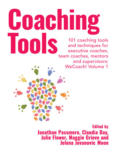 Coaching Tools: 101 coaching tools and techniques for executive