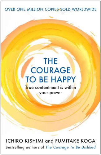 Courage To Be Happy