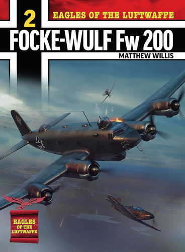 Eagles of the Luftwaffe: Focke-Wulf Fw 200 Condor