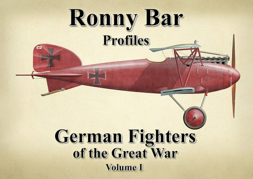 Ronny Bar Profiles - German Fighters of the Great War Vol 1: German