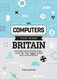 The Computers That Made Britain: The Home Computer Revolution of the