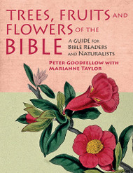 Trees Fruits and Flowers of the Bible