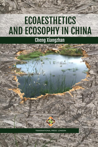 Ecoaesthetics and Ecosophy in China (Environmental Humanities)
