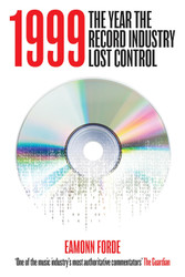1999: The Year The Record Industry Lost Control