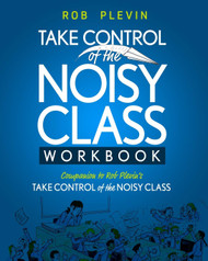 Take Control of the Noisy Class Workbook: Learn Practice and Apply