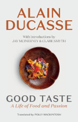 Good Taste: A Life of Food and Passion