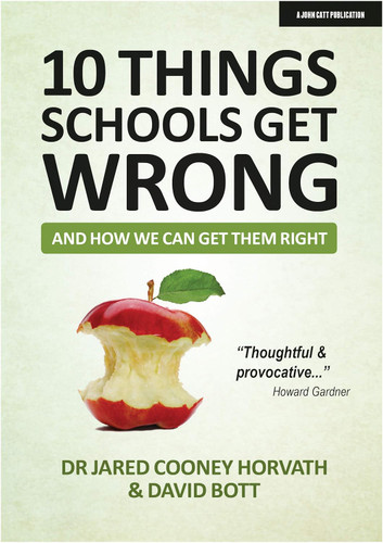 10 THINGS SCHOOLS GET WRONG (and how we can get them right)