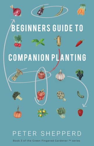 Beginners Guide to Companion Planting