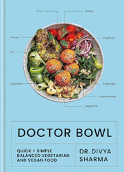 Doctor Bowl: Simply delicious food to improve your health + help you