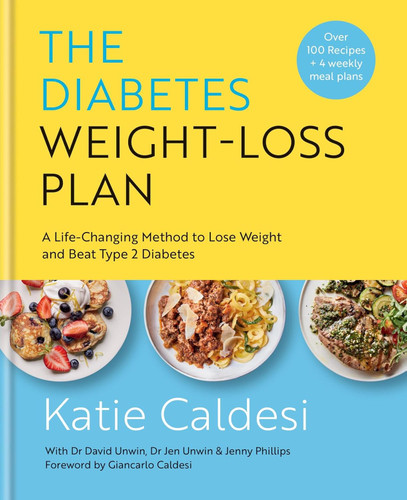 The Diabetes Weight-Loss Plan: A Life-Changing Method to Lose Weight