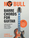 No Bull Barre Chords for Guitar