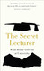 The Secret Lecturer: What Really Goes on at University