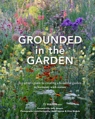 Grounded in the Garden: An artist's guide to creating a beautiful