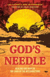 God's Needle: Healing and Hope in the Land of the Witchdoctors