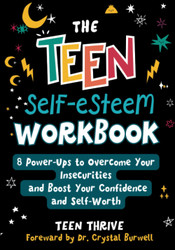 The Teen Self-Esteem Workbook