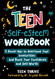 The Teen Self-Esteem Workbook