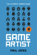 Game Artist: The Ultimate Career Guide