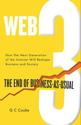 Web3: The End of Business as Usual; The impact of Web 3.0 Blockchain