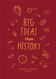 Big Ideas from History: A history of the world for you