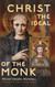 Christ the Ideal of the Monk Christ the Ideal of the Monk