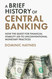 A Brief History of Central Banking