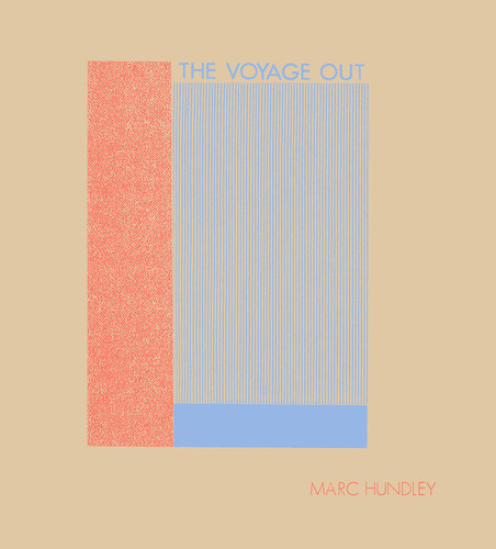 Marc Hundley: The Voyage Out