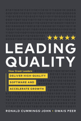 Leading Quality: How Great Leaders Deliver High Quality Software and