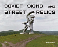 Soviet Signs and Street Relics