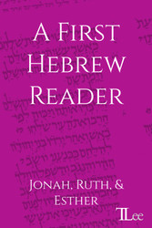 A First Hebrew Reader: Jonah Ruth and Esther (Hebrew Edition)