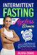 Intermittent Fasting for Ageless Women Over 50 & 60