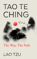 Tao Te Ching: The Way The Path