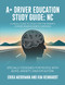 A+ Driver Education Study Guide: NC