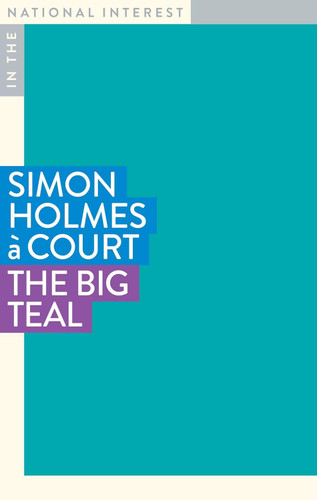 The Big Teal (In the National Interest)