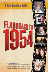 Flashback to 1954 - Celebrating the pop culture people politics and