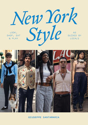 New York Style: Look Shop Eat Play: As Guided by Locals