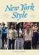 New York Style: Look Shop Eat Play: As Guided by Locals