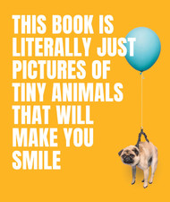 This Book Is Literally Just Pictures of Tiny Animals That Will Make