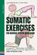 Somatic Exercises For Nervous System Regulation Somatic Exercises For Nervous System Regulation