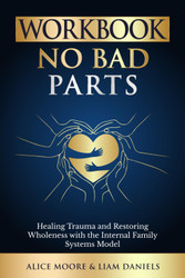 Workbook: No Bad Parts (Richard Schwartz) (Healing Books)